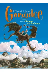 Gargulce. Ksi�ga czarodzieja. Tom 6