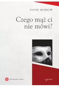 Czego m�� ci nie m�wi?