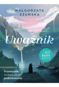 Uwa�nik. Przewodnik �wiadomego podr�owania