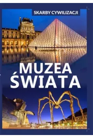 Skarby cywilizacji Muzea �wiata