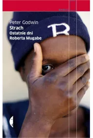 Strach Ostatnie dni Roberta Mugabe