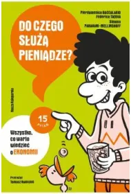 Do czego s�u�� pieni�dze? Wszystko, co warto wiedzie� o ekonomii