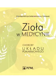Zio�a w medycynie. Choroby uk�adu pokarmowego