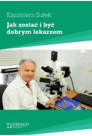 Jak zosta� i by� dobrym lekarzem