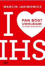 Pan B�g? Uwielbiam! 44 dobre wiadomo�ci