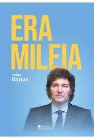 Era Mileia. Argentyna na nowej �cie�ce