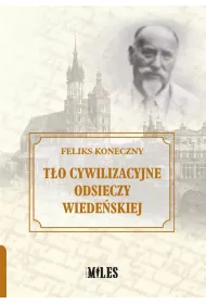 To cywilizacyjne Odsieczy Wiedeskiej