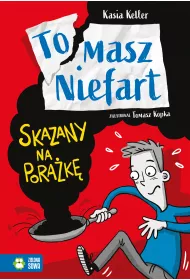 Skazany na porak. Tomasz Niefart. Tom 1