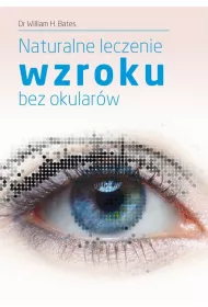 Naturalne leczenie wzroku bez okularw