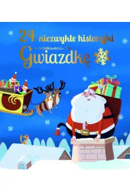24 niezwyk�e historyjki w oczekiwaniu na Gwiazdk�