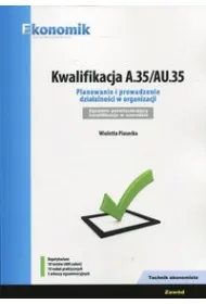 Kwalifikacja A.35. Planowanie i prowadzenie dzia�alno�ci w organizacji. Egzamin potwierdzaj�cy kwalifikacje w zawodzie. (2017)