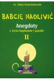 Babci� naoliwi� T.2