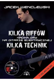 Kilka riff�w. Kilka technik. Nauka gry na gitarze elektrycznej