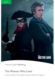 Doctor Who: The Woman Who Lived. Book with Digital Version and audio. Level 3