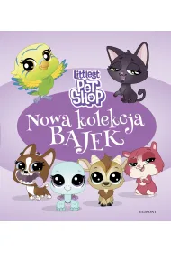 Littlest Pet Shop. Nowa kolekcja bajek
