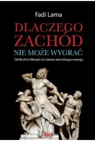 Dlaczego Zach�d nie mo�e wygra�?