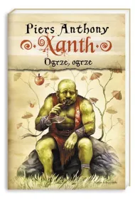 Ogrze, ogrze. Xanth. Tom 5
