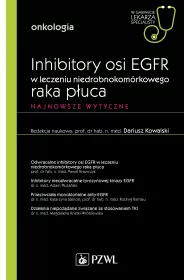 Inhibitory osi EGFR w leczeniu niedrobnokom�rkowego raka p�uca. Najnowsze wytyczne. Onkologia. W gabinecie lekarza specjalisty