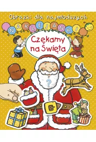 Obrazki dla najm�odszych. Naklejanki. Czekamy na �wi�ta