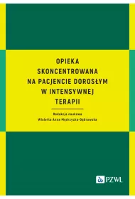 Opieka skoncentrowana na pacjencie doros�ym w intensywnej terapii