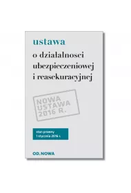 Ustawa o dzia�alno�ci ubezpieczeniowej i reasekuracyjnej stan prawny na 01,01,16