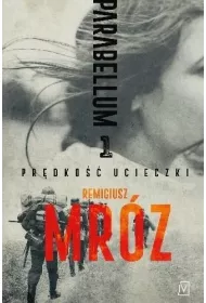 Prdko ucieczki. Parabellum. Tom 1 (pocket)