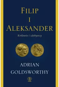 Filip i Aleksander. Krlowie i zdobywcy