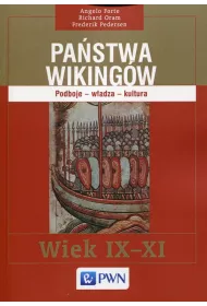 Pastwa Wikingw. Podboje - wadza - kultura. Wiek IX-XI