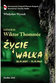 Genera� Wiktor Tomm�e. �ycie i walka 1881&ndash;1962
