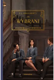 Wybrani. Akademia Cimmeria. Tom 1