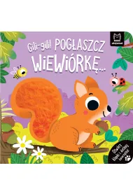GILI-GILI  POG�ASZCZ WIEWI�RK�  OTW�RZ KLAPKI I DOTKNIJ ZWIERZ�TKA