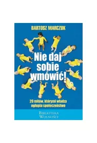 Nie daj sobie wm�wi�!