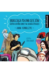 Audiobook Brakuj�ca po�owa dziej�w CD
