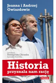 Historia przyzna�a nam racj� joanna i andrzej gwiazdowie
