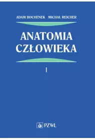 Anatomia cz�owieka. Tom 1