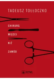 Chirurg. Wi�cej ni� zaw�d
