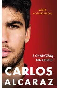 eBook Carlos Alcaraz. Z charyzm� na korcie mobi epub