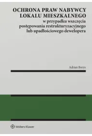 Ochrona praw nabywcy lokalu mieszkalnego w przypadku wszcz�cia post�powania restrukturyzacyjnego lub