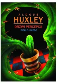 Drzwi percepcji. Niebo i pieko