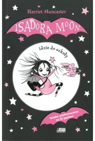 ISADORA MOON IDZIE DO SZKO�Y