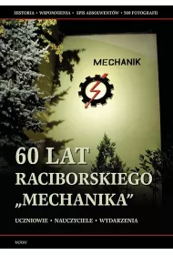 60 lat raciborskiego Mechanika
