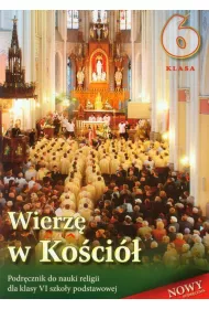 Religia. Wierz� w Ko�ci�. Podr�cznik do 6 klasy szko�y podstawowej