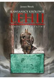 S�awia�scy Kr�lowie Lehii. Lehia staro�ytna