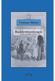 Buddenbrokowie. Dzieje upadku rodziny