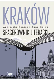 Krak�w. Spacerownik literacki