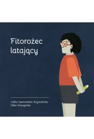 Fitoro�ec lataj�cy - ilustrowana ksi��ka dla dzieci i ich ojc�w