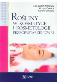 Ro�liny w kosmetyce i kosmetologii przeciwstarzeniowej