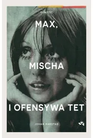 Max, Mischa i ofensywa Tet