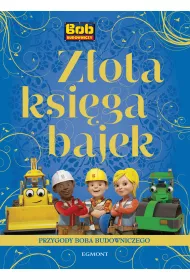 Z�ota Ksi�ga Bajek. Przygody Boba Budowniczego