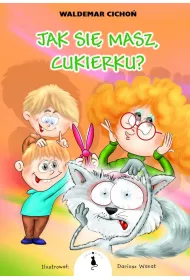 Jak si masz, Cukierku?